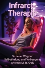 Infrarot-Therapie: Ein neuer Weg zur Selbstheilung und Prävention Cover Image
