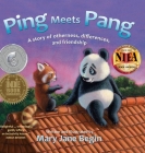Ping Meets Pang: A story of otherness, differences, and friendship By Mary Jane Begin Cover Image