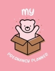 My Pregnancy Planner: New Due Date Journal Trimester Symptoms Organizer Planner New Mom Baby Shower Gift Baby Expecting Calendar Baby Bump D Cover Image