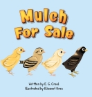 Mulch For Sale By E. G. Creel, Elizaveta Kres (Illustrator) Cover Image