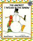 The Jacket I Wear in the Snow By Shirley Neitzel, Nancy Winslow Parker (Illustrator) Cover Image