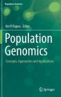 Population Genomics: Concepts, Approaches and Applications By Om P. Rajora (Editor) Cover Image