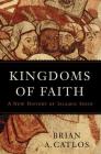 Kingdoms of Faith: A New History of Islamic Spain Cover Image