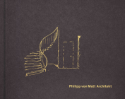 Philipp Von Matt: Architekt By Leiko Ikemura, Philipp Von Matt Cover Image