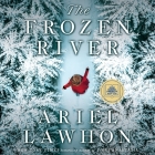 The Frozen River By Ariel Lawhon, Ariel Lawhon (Read by), Jane Oppenheimer (Read by) Cover Image