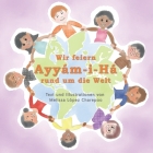 Wir feiern Ayyám-i-Há rund um die Welt Cover Image