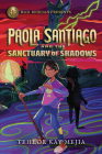 Rick Riordan Presents Paola Santiago and the Sanctuary of Shadows (A Paola Santiago Novel, Book  3) Cover Image