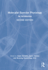 Molecular Exercise Physiology: An Introduction By Adam Sharples (Editor), Henning Wackerhage (Editor), James Morton (Editor) Cover Image
