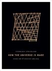 How the Universe Is Made: Poems New & Selected 1985-2019 By Stephanie Strickland Cover Image