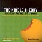 The Nibble Theory and the Kernel of Power (Revised Edition): A Book about Leadership, Self-Empowerment, and Personal Growth By Kaleel Jamison Cover Image