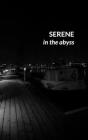 Serene in the Abyss By Umar Zakir Abdul Hamid Cover Image