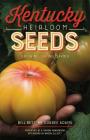 Kentucky Heirloom Seeds: Growing, Eating, Saving Cover Image