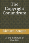 The Copyright Conundrum: AI and the Future of Creativity Cover Image