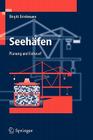 Seehäfen: Planung Und Entwurf By Birgitt Brinkmann Cover Image