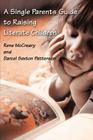A Single Parents Guide to Raising Literate Children By Rene McCreary, Darcel Sexton Patterson Cover Image