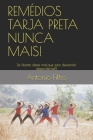 Remédios Tarja Preta Nunca Mais!: Eles Matam!!! By Antonio V. Dos M. Filho Cover Image