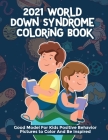 2021 World Down Syndrome Coloring Book: Good Model For Kids Positive Behavior Pictures to Color And Be Inspired By Alfred Kisov Cover Image