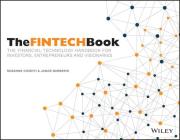 The Fintech Book: The Financial Technology Handbook for Investors, Entrepreneurs and Visionaries Cover Image