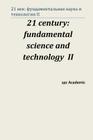 21 Century: Fundamental Science and Technology II: Proceedings of the Conference. Moscow, 15-16.08.13 By Spc Academic Cover Image