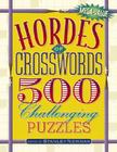 Hordes of Crosswords: 500 Challenging Puzzles By Stanley Newman Cover Image