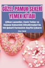 Güzel Pamuk Şekerİ Yemek Kİtabi Cover Image