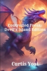 Controlled Freak: Devil's Island Edition Cover Image