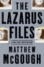The Lazarus Files: A Cold Case Investigation Cover Image