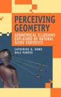 Perceiving Geometry: Geometrical Illusions Explained by Natural Scene Statistics By Catherine Q. Howe, Dale Purves Cover Image