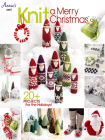 Knit a Merry Christmas By Annie's Cover Image