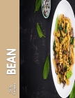Bean: The Best Family Of Beans To Cook By Emily Campos Cover Image