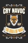 Cry Navoc Let Slip The Dogs Of War: A Three Months Guide To Prayer, Praise, and Thanks By King of Store Cover Image