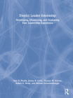 District Leader Internship: Developing, Monitoring, and Evaluating Your Leadership Experience Cover Image