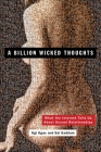 A Billion Wicked Thoughts: What the Internet Tells Us About Sexual Relationships By Ogi Ogas, Sai Gaddam Cover Image