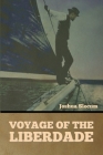 Voyage of the Liberdade By Joshua Slocum Cover Image