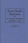 Zora Neale Hurston: An Annotated Bibliography and Reference Guide (Bibliographies and Indexes in Afro-American and African Stud #34) Cover Image