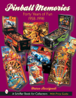 Pinball Memories: Forty Years of Fun 1958-1998 (Schiffer Book for Collectors) By Marco Rossignoli Cover Image