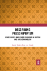 Describing Prescriptivism: Usage Guides and Usage Problems in British and American English Cover Image