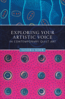 Exploring Your Artistic Voice in Contemporary Quilt Art Cover Image