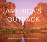 America's Outback: An Odyssey Through the Great Southwest By John Annerino Cover Image