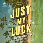Just My Luck By Jennifer Honeybourn, Joanna Teljeur (Read by) Cover Image