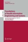 Foundations of Health Information Engineering and Systems: Second International Symposium, Fhies 2012, Paris, France, August 27-28, 2012. Revised Sele Cover Image