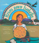 Rosas Para Isabella: (Roses for Isabella) By Diana Cohn, Amy Córdova Boone (Illustrator), Claudia Oemer (Translator) Cover Image