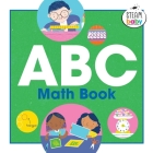 ABC Math Book (STEAM Baby for Infants and Toddlers) By Dori Roberts Stewart, MS, Katie Turner (Illustrator) Cover Image