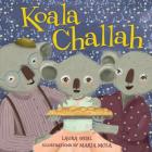 Koala Challah By Laura Gehl, Maria Mola (Illustrator) Cover Image