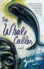 The Whale Caller: A Novel Cover Image