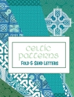 Celtic Patterns: Fold and Send Letters By Lovable Duck Paper Cover Image