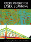 Airborne and Terrestrial Laser Scanning By George Vosselman (Editor), Hans-Gerd Maas (Editor) Cover Image