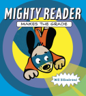 Mighty Reader Makes the Grade By Will Hillenbrand Cover Image