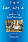 Holy Imagination, Rethinking Social Holiness Cover Image