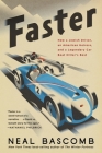 Faster: How a Jewish Driver, an American Heiress, and a Legendary Car Beat Hitler's Best Cover Image
